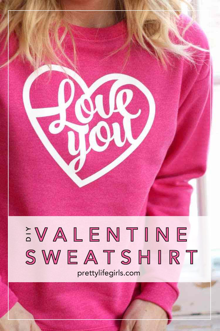 15 Lovely Handmade Valentine Gifts + featured by Top US Craft Blog + The Pretty Life Girls: + DIY Iron-On Valentine Sweatshirt