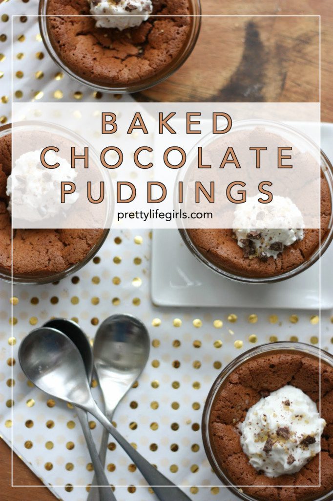 Baked Chocolate Puddings | The Pretty Life Girls