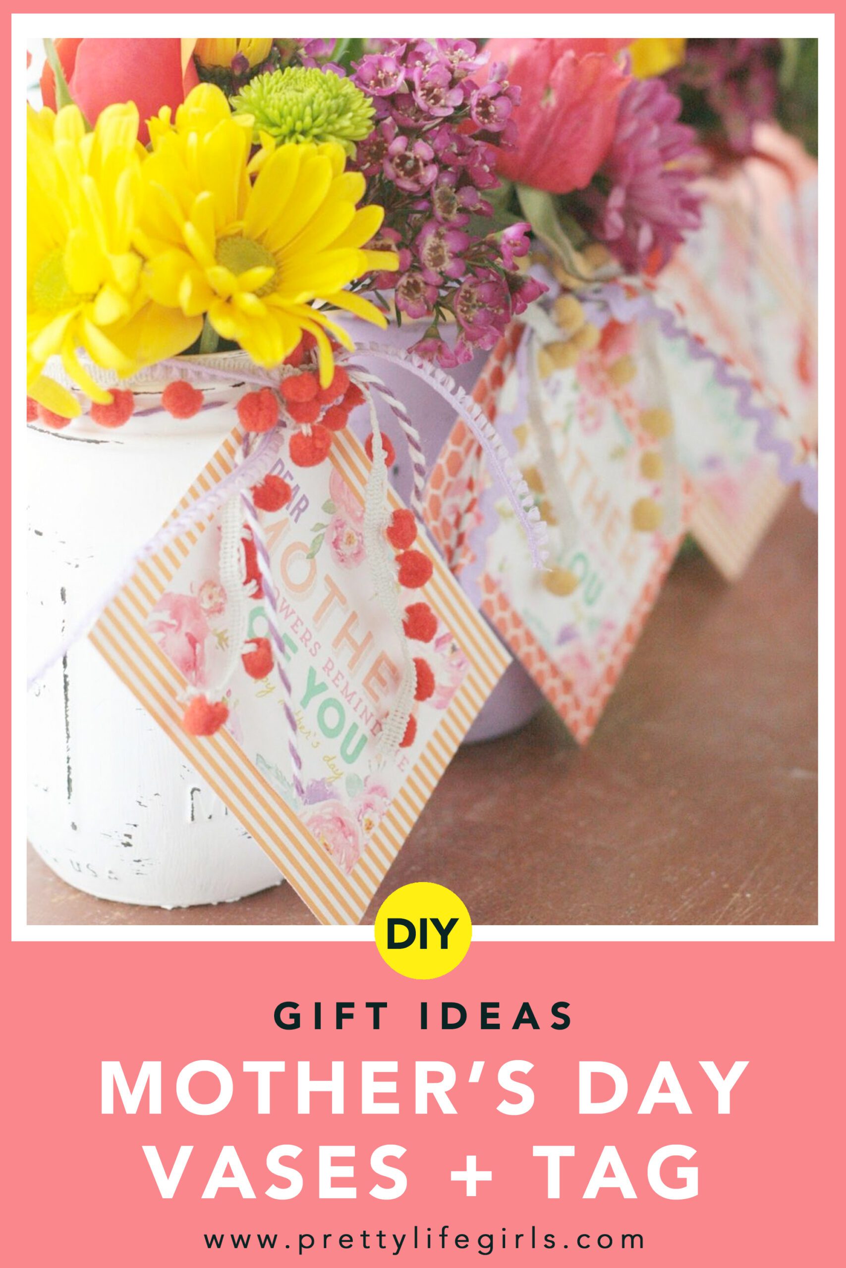 Pinterest image for DIY Easy Mothers Day Vase and Printable Tag
