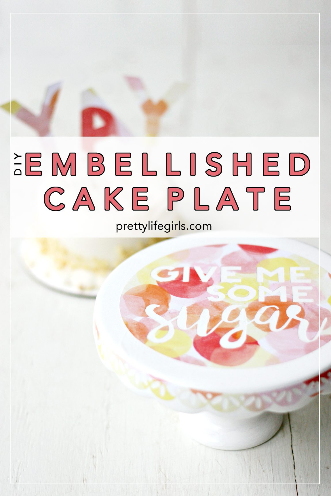 How to Make a DIY Embellished cake plate, a tutorial featured by top US craft blog, The Pretty Life Girls