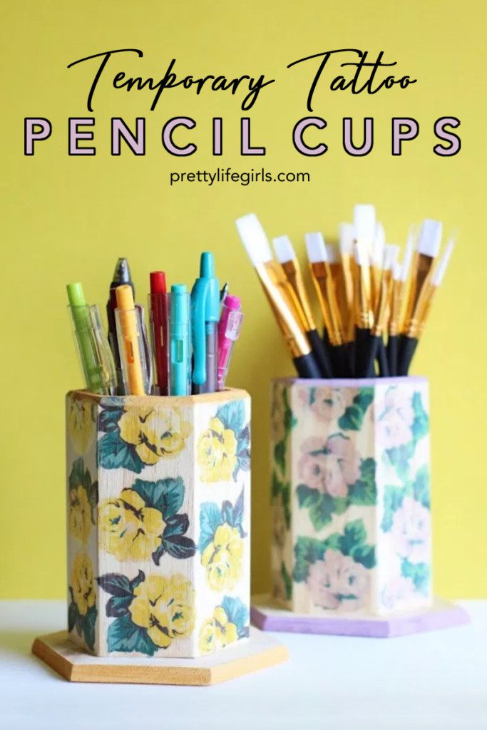 DIY Tattooed Pencil Cups | The Pretty Life Girls