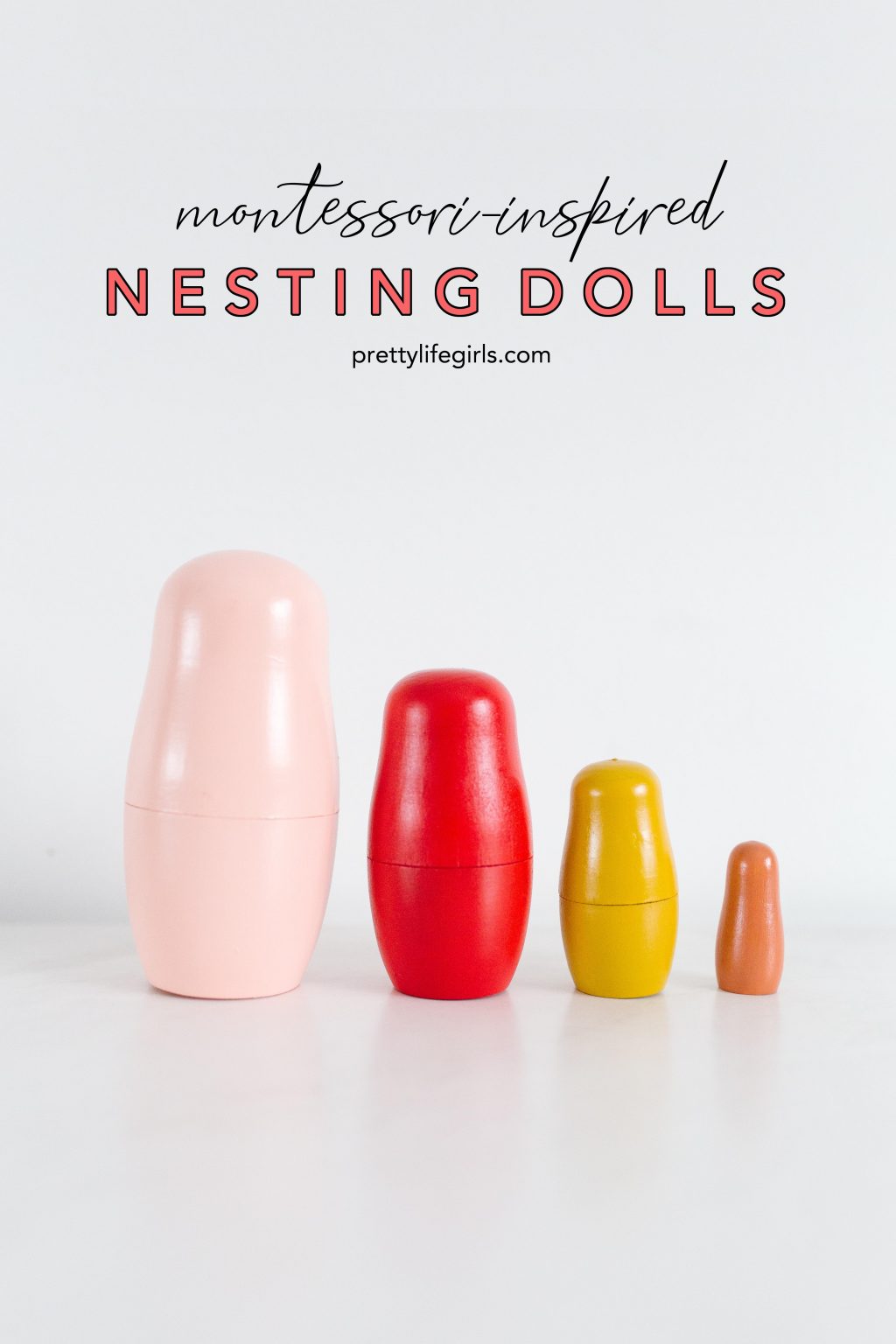 DIY Minimalist Montessori Nesting Dolls for Children + a tutorial featured by Top US Craft Blog + The Pretty Life Girls