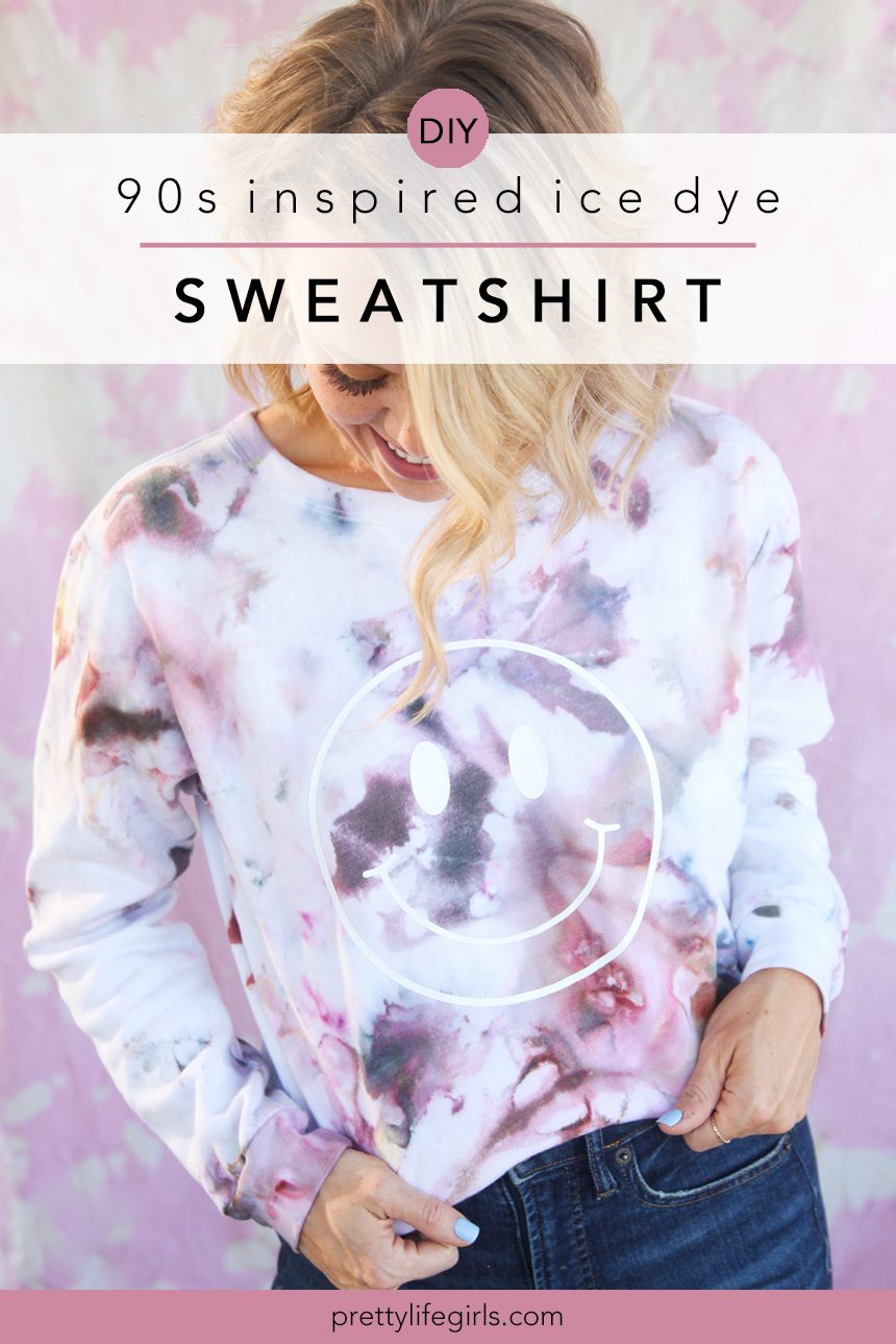 90s Inspired Ice Dye Sweatshirt Tutorial + a tutorial featured by Top US Craft Blog + The Pretty Life Girls